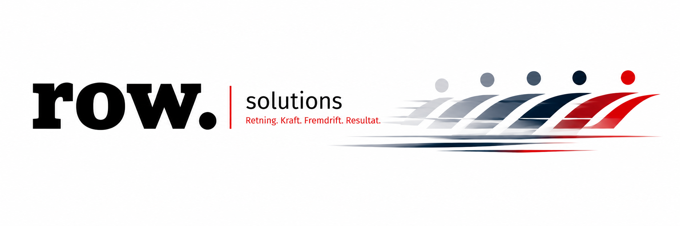 Row Solutions – Retning. Kraft. Fremdrift. Resultat.
